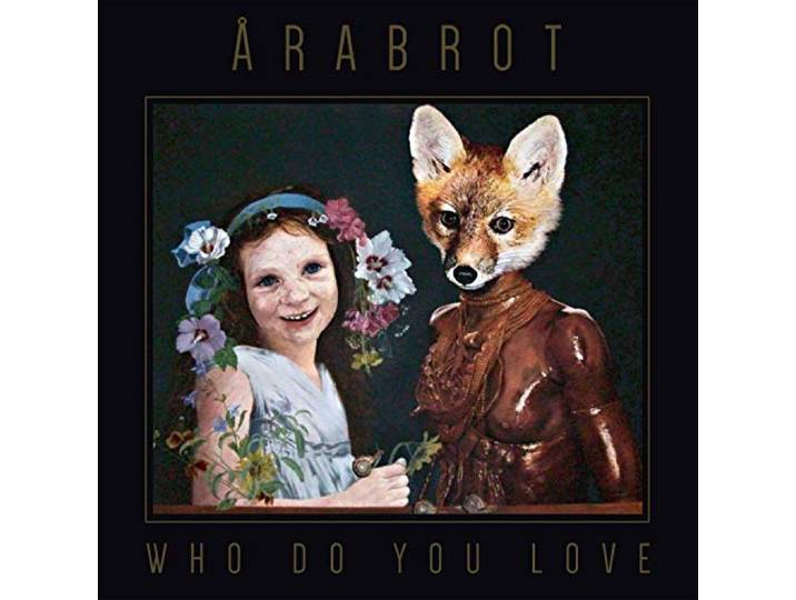 Arabrot - Who Do You Love