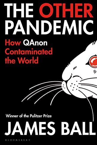 James Ball - The Other Pandemic: How QAnon Contaminated the World - Preis vom 09.10.2026 07:28:09 h