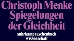 Christoph Menke - Spiegelungen der Gleichheit (suhrkamp taschenbuch wissenschaft) - Preis vom 15.10.2026 23:06:25 h