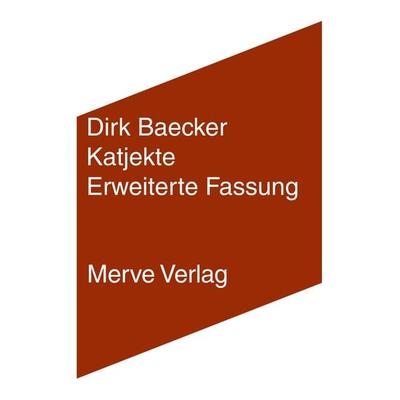 Katjekte, Taschenbuch von Dirk Baecker, Merve, 978-3-96273-060-4