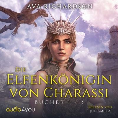 Die Elfenkönigin von Charassi - Ava Richardson, Audio, 9783995000200