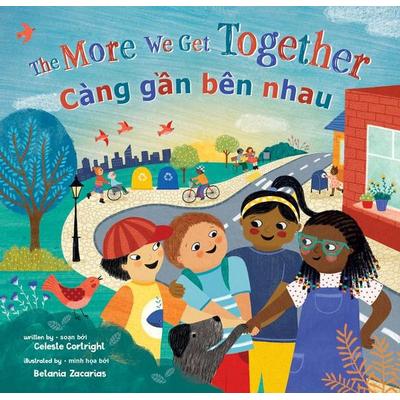 The More We Get Together (Bilingual Vietnamese & English), Taschenbuch von Celeste Cortright, Barefoot Books Ltd, 978-1-64686-696-0