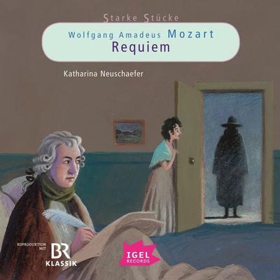 Starke Stücke. Wolfgang Amadeus Mozart. Requiem - Katharina Neuschaefer, Audio, 9783731396970