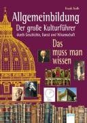 Frank Kolb - Allgemeinbildung - Der große Kulturführer durch Geschichte, Kunst und Wissenschaft: Das muss man wissen - Preis vom 06.10.2026 07:26:00 h