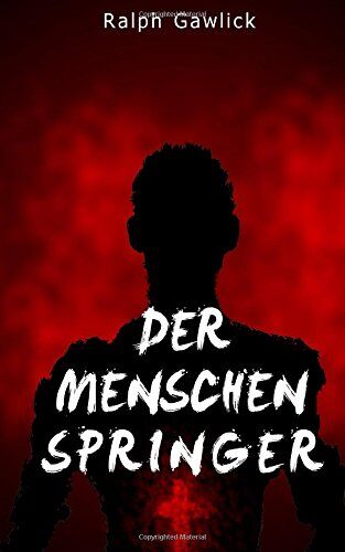 Ralph Gawlick - Der Menschenspringer - Preis vom 12.10.2026 11:37:12 h