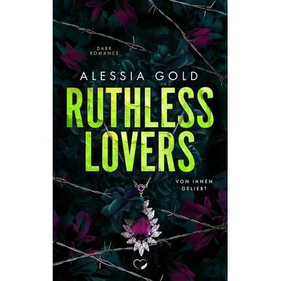 Ruthless Lovers, Taschenbuch von Alessia Gold, Nova MD, 978-3-9859572-8-6