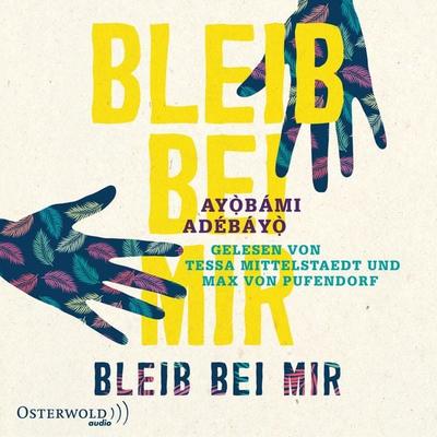 Bleib bei mir - Ayobami Adebayo, Audio, 9783844918588