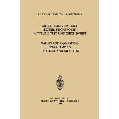 Tafeln zum Vergleich Zweier Stichproben mittels X-Test und Zeichentest / Tables for Comparing Two Samples by X-Test and Sign Test, Taschenbuch von