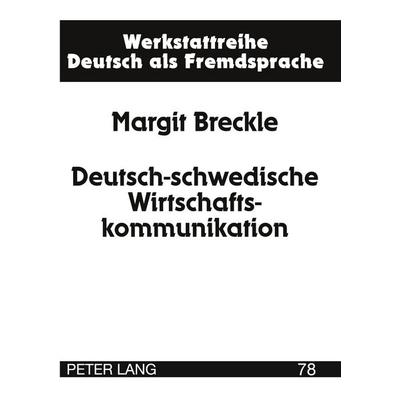 Deutsch-schwedische Wirtschaftskommunikation, Taschenbuch von Margit Breckle, Peter Lang GmbH, Internationaler Verlag der Wissenschaften,