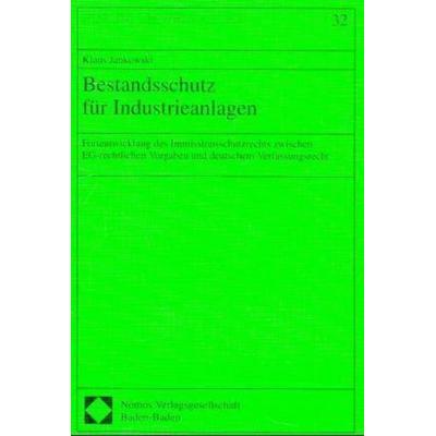 Bestandsschutz für Industrieanlagen, Taschenbuch von Klaus Jankowski, Nomos, 978-3-7890-5973-5
