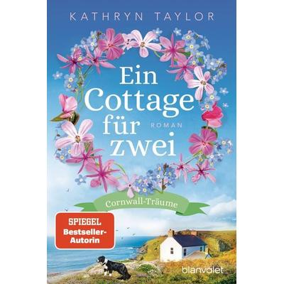 Ein Cottage für zwei, Taschenbuch von Kathryn Taylor, Blanvalet