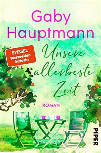 Gaby Hauptmann - Unsere allerbeste Zeit: Roman - Preis vom 11.10.2026 03:10:56 h