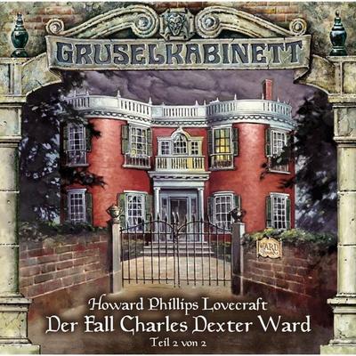 Der Fall Charles Dexter Ward (Folge 2 von 2) - Howard Phillips Lovecraft, Audio, 4049709935226