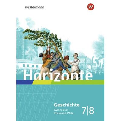 Horizonte - Geschichte für Gymnasien in Rheinland-Pfalz - Ausgabe 2022, Gebundene Ausgabe von , Westermann Schulbuchverlag, 978-3-14-115453-5