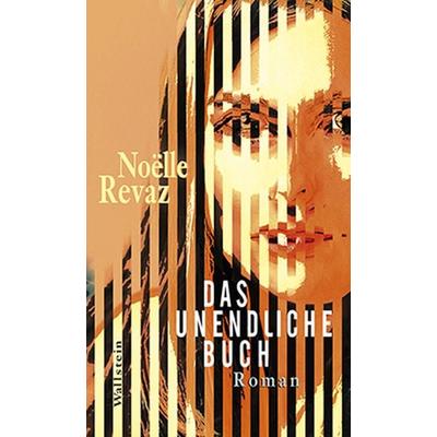 Das unendliche Buch, Gebundene Ausgabe von Noëlle Revaz, Wallstein Verlag