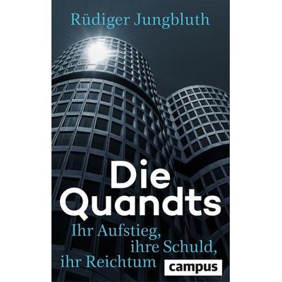 Die Quandts, Gebundene Ausgabe von Rüdiger Jungbluth, Campus, 978-3-593-51927-2