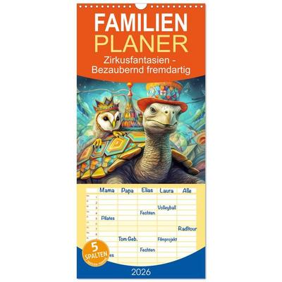 Familienplaner 2026 - Zirkusfantasien - Bezaubernd fremdartig mit 5 Spalten (Wandkalender, 21 x 45 cm) CALVENDO