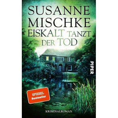 Eiskalt tanzt der Tod, Taschenbuch von Susanne Mischke, Piper, 978-3-492-06295-4