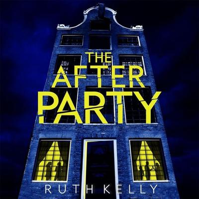 The Afterparty - Ruth Kelly, Audio, 9781035063987