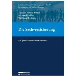 Die Sachversicherung, Fachbücher von Andreea-Rebeca Bührer, Bernhard Pichler, Wolfgang Reisinger