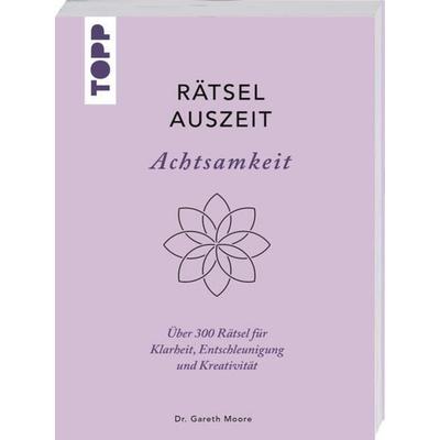 RätselAuszeit – Achtsamkeit. Über 300 Rätsel für Klarheit, Entschleunigung und Kreativität, Taschenbuch von Gareth Moore, frechverlag GmbH,