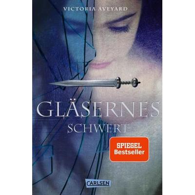 Gläsernes Schwert / Die Farben des Blutes Band 2, Gebundene Ausgabe von Victoria Aveyard, Carlsen