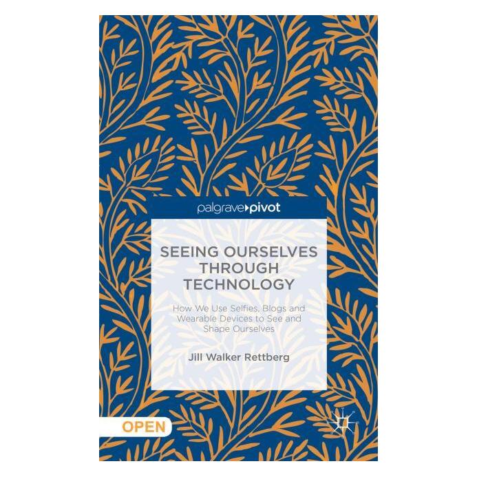 Springer Seeing Ourselves Through Technology (Englisch, Hardcover, Jill W. Rettberg) (8887712)