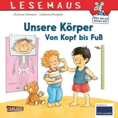 LESEMAUS 167: Unsere Körper – Von Kopf bis Fuß, Taschenbuch von Christian Tielmann, Carlsen, 978-3-551-08068-4