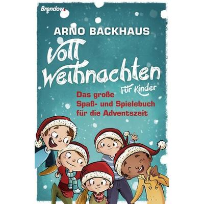 Voll Weihnachten, Gebundene Ausgabe von Arno Backhaus, Brendow, 978-3-96140-073-7