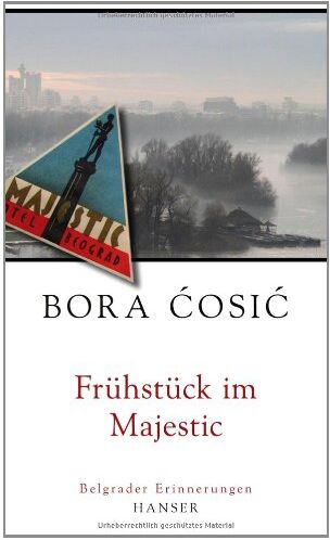 Bora Cosic - Frühstück im Majestic: Belgrader Erinnerungen - Preis vom 01.10.2026 17:08:56 h