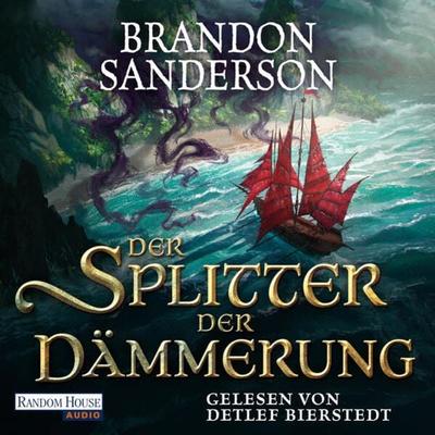 Der Splitter der Dämmerung - Brandon Sanderson, Audio, 9783837163025