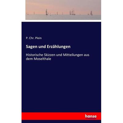Sagen und Erzählungen, Taschenbuch von P. Chr. Plein, Hansebooks, 978-3-7411-6998-4