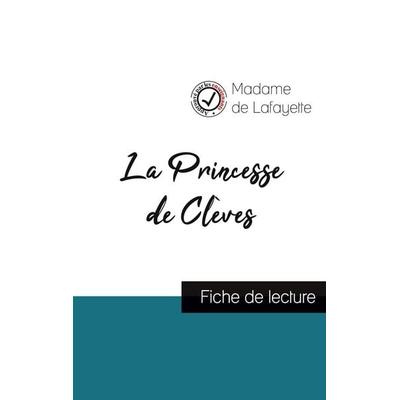La Princesse de Clèves de Madame de La Fayette (fiche de lecture et analyse complète de l'oeuvre); Taschenbuch von Madame de La Fayette, Comprendre la