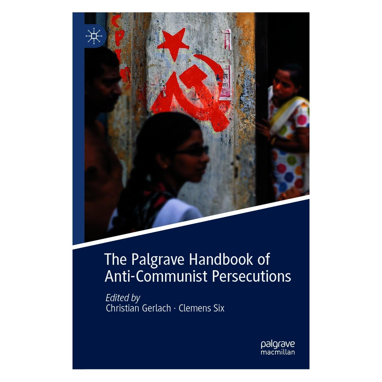 Springer The Palgrave Handbook of Anti-Communist Persecutions (Englisch, Hardcover, Christian Gerlach, Clemens Six) (9783030549626)