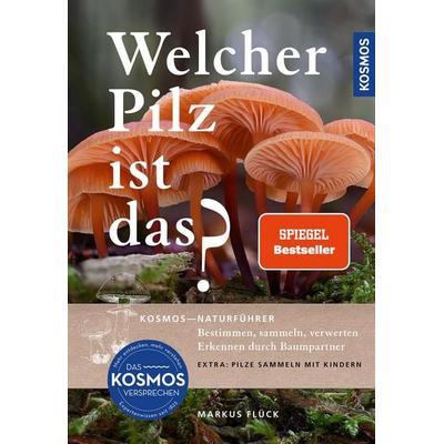 Welcher Pilz ist das?, Taschenbuch von Markus Flück, Kosmos, 978-3-440-17483-8