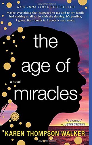 Karen Thompson Walker - The Age of Miracles: A Novel - Preis vom 16.10.2026 11:41:07 h