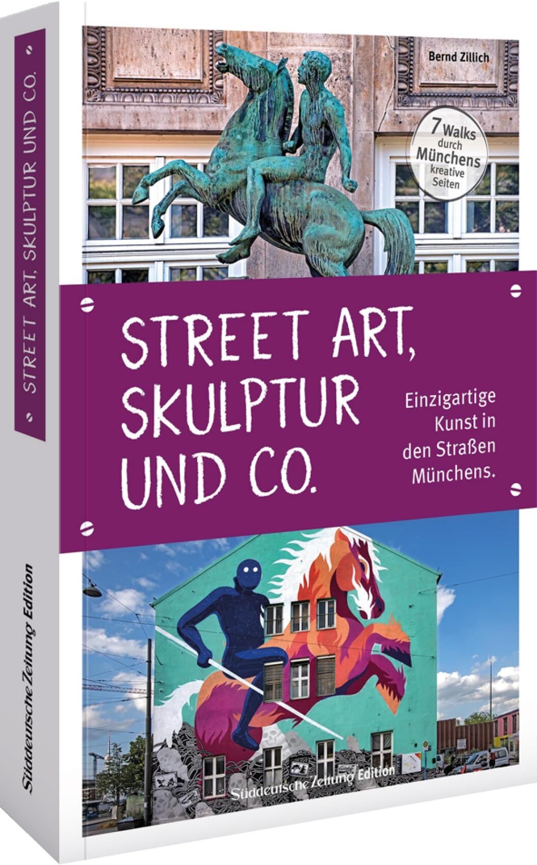 Bernd Zillich - Freizeitführer – Skulptur, Street Art und Co.: Einzigartige Kunst in den Straßen Münchens. 7 Spaziergänge durch Münchens kreative Seiten. - Preis vom 11.10.2026 15:43:13 h