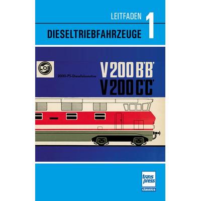 Leitfaden der Dieseltriebfahrzeuge Band 1, Taschenbuch von , Motorbuch Verlag, 978-3-613-71791-6