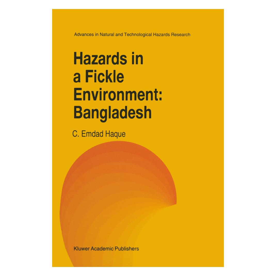 Springer Hazards in a Fickle Environment: Bangladesh (Englisch, Softcover, C E Haque, C. Emdad Haque, C.E. Haque) (55518204)