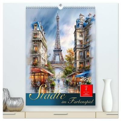 Städte im Farbenspiel (hochwertiger Premium Wandkalender 2026 DIN A2 hoch), Kunstdruck in Hochglanz
