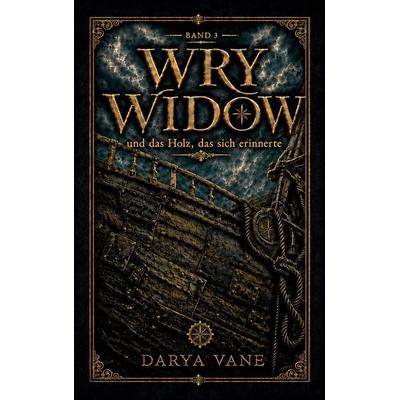 Wry Widow, Taschenbuch von Darya Vane, BoD – Books on Demand, 978-3-695-13404-5