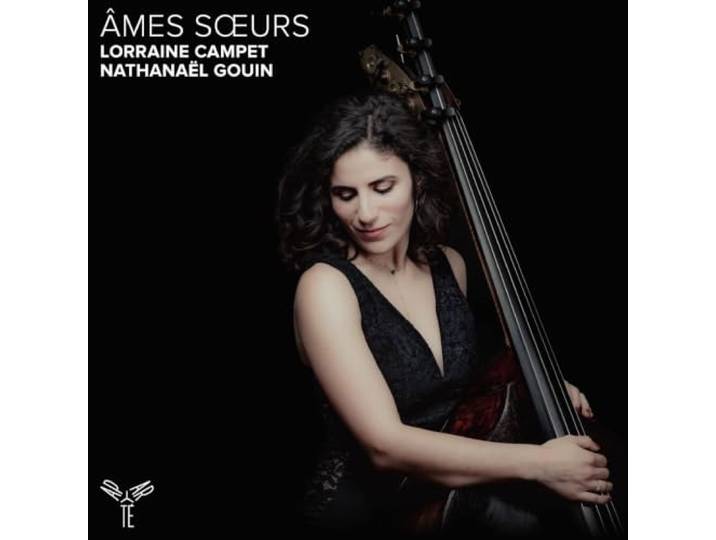 Lorraine Campet/Nathanaël Gouin: Ames Soeurs