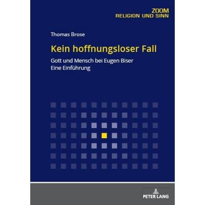 Kein hoffnungsloser Fall, Taschenbuch von Thomas Brose, Peter Lang GmbH, Internationaler Verlag der Wissenschaften, 978-3-631-75793-2