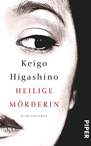 Keigo Higashino - Heilige Mörderin: Kriminalroman (Physikprofessor-Yukawa-Reihe, Band 2) - Preis vom 11.10.2026 15:43:13 h