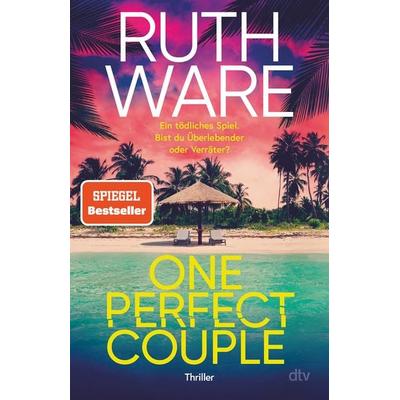 One Perfect Couple, Taschenbuch von Ruth Ware, dtv