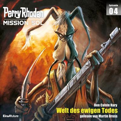 Perry Rhodan Mission SOL Episode 04: Welt des ewigen Todes - Ben Calvin Hary, Audio, 4064066714055