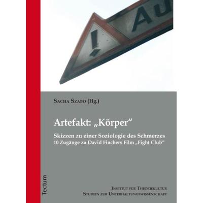 Artefakt: 'Körper'; Taschenbuch von Sacha Szabo, Tectum Wissenschaftsverlag, 978-3-8288-2744-8