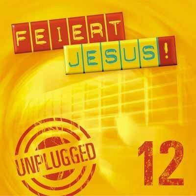 Various - Feiert Jesus! 12: Unplugged - Preis vom 12.10.2026 11:37:12 h