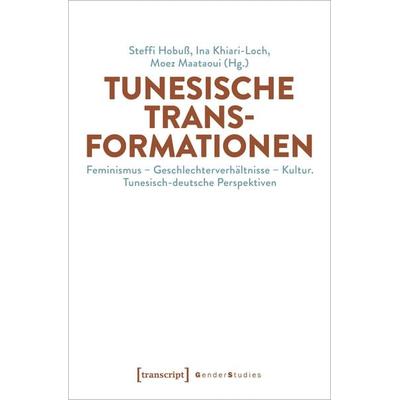 Tunesische Transformationen, Taschenbuch von , Transcript, 978-3-8376-4436-4