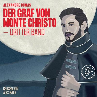 Der Graf von Monte Christo (Dritter Band) - Alexandre Dumas, Audio, 9783711901774